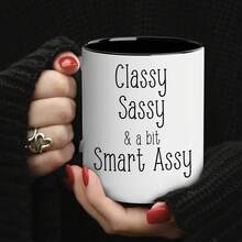 1pc Classy Sassy Humorous Ceramic Coffee Mug – "Classy, Sassy & A Bit Smart Assy" Witty Design, Insulated & Reusable, Perfect For Hot & Cold Drinks, Ideal Birthday & Holiday Gift - Multicolor - View 1