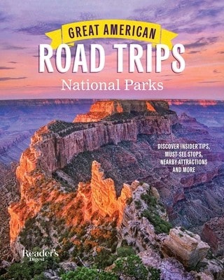 Pre-Owned Great American Road Trips- National Parks: Discover Insider Tips, Must See Stops, Nearby (Paperback) By Reader's Digest (Editor)