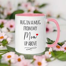 1pc, Mom Memorial Gift, Hug In A Mug, 1oz Ceramic Coffee Mug - Reusable, , Perfect Summer Winter Drinkware Gift,  & Comfortable Grip, Room Decor, Home Decor, Party Gift, Birthday Gift, Holiday Gifts - Not Color Changing - View 1