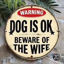 1 tấm bảng tròn hài hước, mang tính truyền cảm hứng, cảnh báo: Chó không phải là vấn đề, hãy cẩn thận với vợ. Biển hiệu kim loại thiết kế vui nhộn, kích thước 7.8x7.8 inch, thích hợp cho nhà cửa, sân vườn, gara, trang trại, các dịp lễ, là món quà lý tưởng. - Nhiều màu - Xem 4