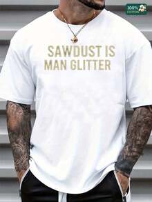 Men's Vintage Graphic T-Shirt With Retro "Sawdust Is Man Glitter" Print - Worn-In Earth Tone Design,  Soft Cotton, Casual Everyday Wear For Work Or Weekend Hangouts, Perfect Gift For Handymen & Woodworkers(Character Count: 198) - 白色 - 查看 1