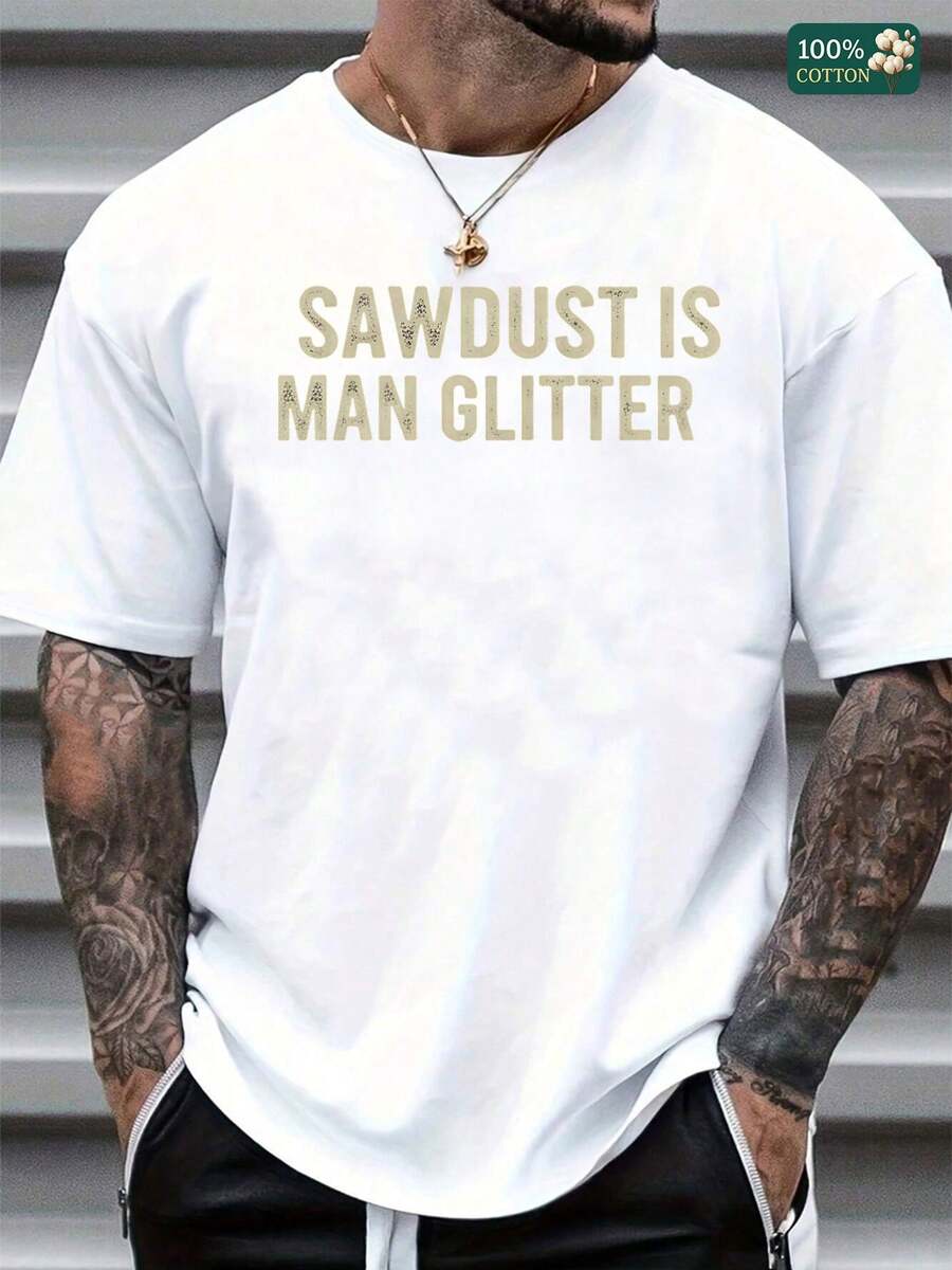 Men's Vintage Graphic T-Shirt With Retro "Sawdust Is Man Glitter" Print - Worn-In Earth Tone Design,  Soft Cotton, Casual Everyday Wear For Work Or Weekend Hangouts, Perfect Gift For Handymen & Woodworkers(Character Count: 198) - 白色 - 查看 1