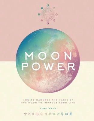 Pre-Owned Moon Power: How To Harness The Magic Of The Moon To Improve Your Life (Hardcover) By Lori Reid - Single Book - View 1