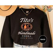Tito Crewneck Sweatshirt, TITO'S Handmade Vodka Sweatshirt, Austin Texas Label Sweater, Vodka Alcohol Sweatshirt, Tito's Fan Gift - 黑色 - 查看 1
