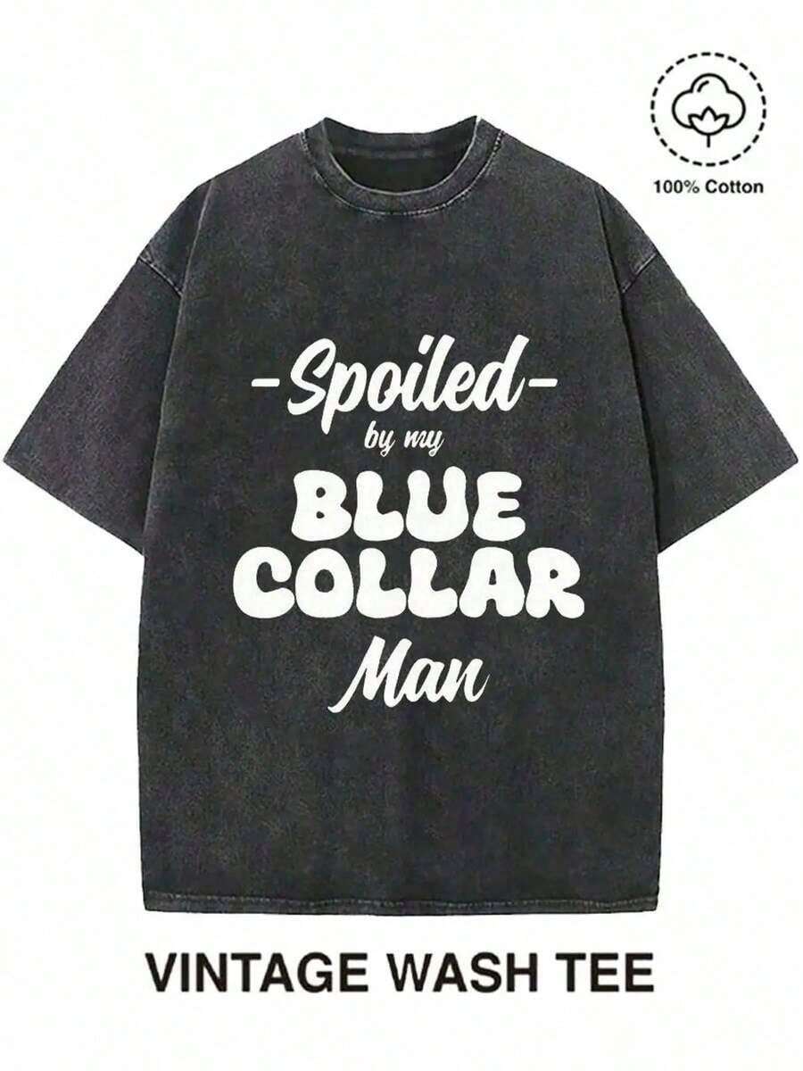 Spoiled By My Blue Collar Man-Shirt -  Wash Tee, Casual Short Sleeve Cotton Top, Soft & Breathable, Everyday Wear, Girlfriend/Wife/Women.2025 - 黑色 - 查看 1