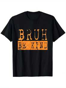 Be Kind Bruh Anti Bullying Kindness Orange Unity Day T-Shirt, Men's Crew Neck T-Shirt, Stylish Casual Micro Stretch, Short Sleeve, Fine Print, Cotton, 180g, Black, Size S-XXXL - 黑色 - 查看 1
