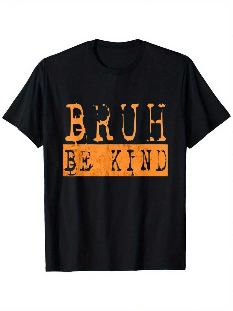 Be Kind Bruh Anti Bullying Kindness Orange Unity Day T-Shirt, Men's Crew Neck T-Shirt, Stylish Casual Micro Stretch, Short Sleeve, Fine Print, Cotton, 180g, Black, Size S-XXXL - 黑色 - 查看 1