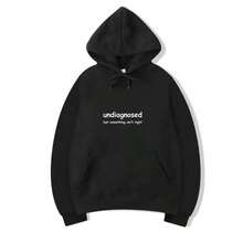 Undiagnosed But Something Ain't Right, But I'm Pretty Sure Hoodie - màu đen - Xem 1