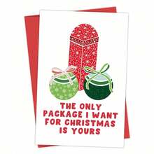 1 Funny Christmas Card - The Only Packaging I Want For Christmas Is Yours, Suitable For Love For Someone