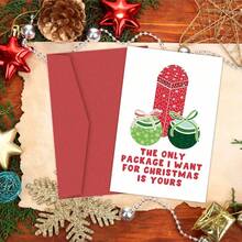 1 Funny Christmas Card - The Only Packaging I Want For Christmas Is Yours, Suitable For Love For Someone