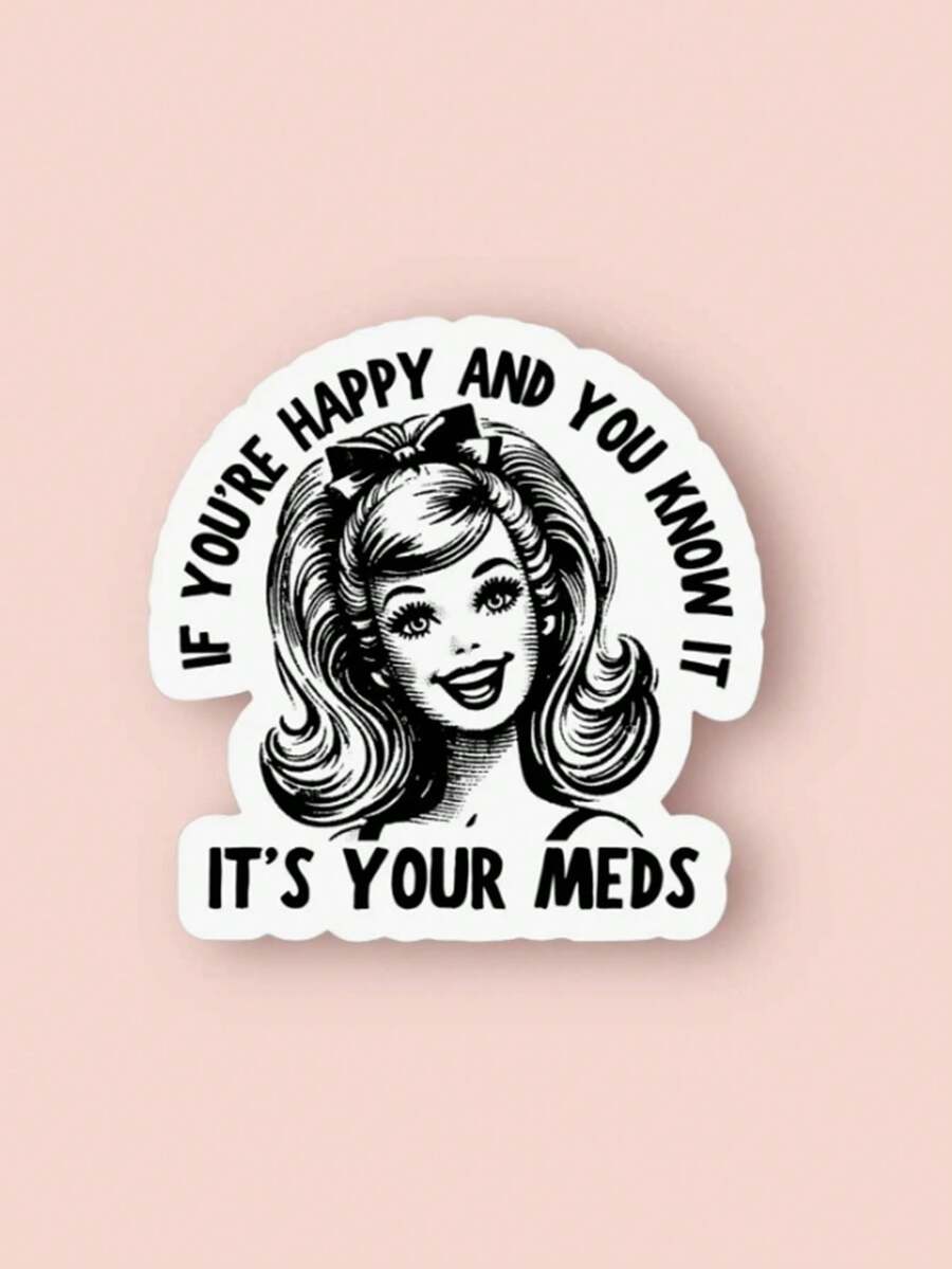 1 pièce Autocollant vinyle, Si tu es heureux et que tu le sais, citation humoristique, étiquette adhésive pour ordinateurs portables, skateboards, bouteilles d'eau et plus encore