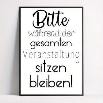 Funny Canvas Poster: 'Please Remain Seated During The Entire Event', Wall Art For Living Room, Bedroom, Kitchen, Home Decor Room Decor, Frameless, Artistic Lettering, Indoor Use, Spring And Winter Seasons, Ink Art Medium