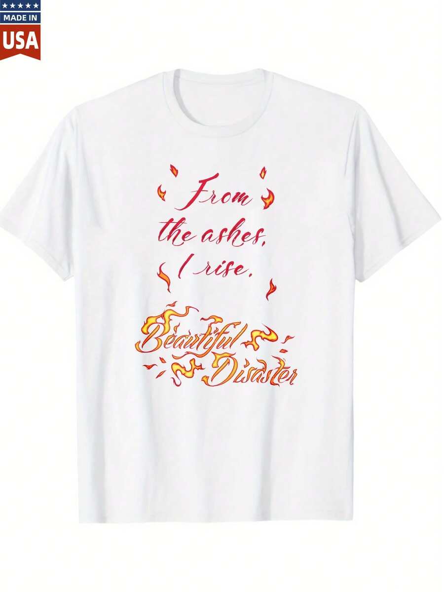 100 Percent Cotton T Shirt From The Ashes I Rise Beautiful Disaster Graphic Tee For Women Men Unisex Fashion Casual Short Sleeve Top USA Design Comfortable Soft Breathable - trắng - Xem 1
