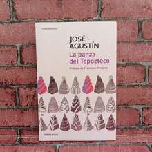 La panza de Tepozteco. José Agustín. Novela de fantasía y aventura para publico juvenil e infantil - Libro único - Ver 1