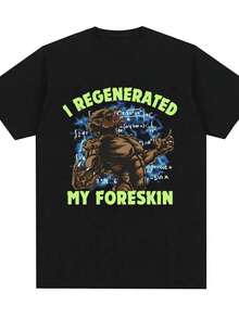 I Regenerated My Foreskin Funny Meme T Shirt Men Women Fashion Cotton Short Sleeve T-Shirts Y2k Retro Harajuku Oversized T-Shirt - 黑色 - 查看 1