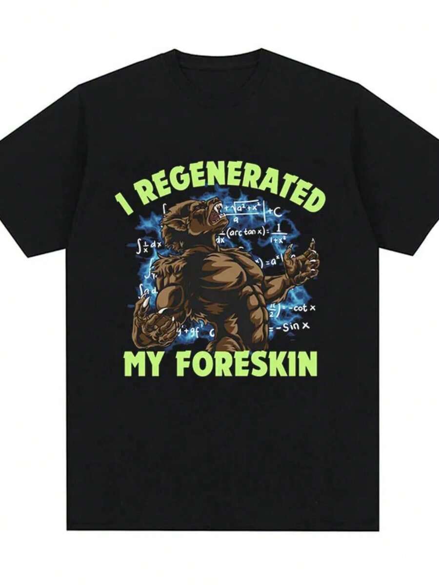 I Regenerated My Foreskin Funny Meme T Shirt Men Women Fashion Cotton Short Sleeve T-Shirts Y2k Retro Harajuku Oversized T-Shirt - 黑色 - 查看 1
