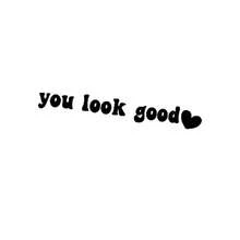 1pc Motivational "You Look Good" Car Rearview Mirror Sticker, Sunshade Mirror Decorative Decal, Car Letter Sticker, Mirror Decal (Heart Position Random)