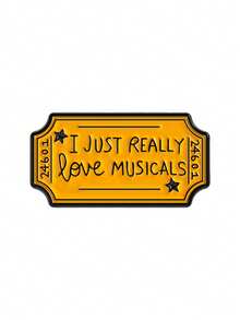 1pc "I Just Really Love Musicals" Enamel Pin, Musical Theater Ticket Brooch, Fashion Jewelry Lapel Pin, Suitable For Men And Women, Daily Wear, Gift For Friends - Yellow - View 6