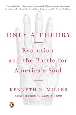 Pre-Owned Only A Theory: Evolution And The Battle For America's Soul (Paperback) By Kenneth R Miller