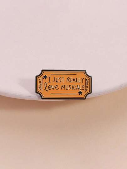 1pc "I Just Really Love Musicals" Enamel Pin, Musical Theater Ticket Brooch, Fashion Jewelry Lapel Pin, Suitable For Men And Women, Daily Wear, Gift For Friends