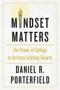 Pre-Owned Mindset Matters: The Power Of College To Activate Lifelong Growth (Hardcover) By Daniel R Porterfield - Single Book - View 1