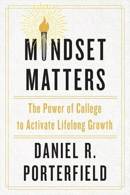 Pre-Owned Mindset Matters: The Power Of College To Activate Lifelong Growth (Hardcover) By Daniel R Porterfield - Single Book - View 1