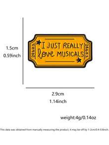 1pc "I Just Really Love Musicals" Enamel Pin, Musical Theater Ticket Brooch, Fashion Jewelry Lapel Pin, Suitable For Men And Women, Daily Wear, Gift For Friends - Yellow - View 4