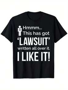 Funny Lawsuit Loving Lawyer Attorney Quote Gag Gift T-Shirt, Unisex Cotton Casual Round Neck Outdoor Short Sleeve T-Shirt With Slight Stretch, Slightly Elastic, 100%Cotton, S-XXXL - Black - View 2