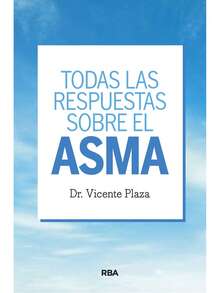 Todas las respuestas sobre el asma - Libro único - Ver 2