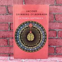 L a teoría sinérgica, de Jacobo Grinberg Zylberbaum. Biblioteca Jacobo Grinberg, EL ORIGEN DE LA TEORÍA SINTÉRGICA FUE LA PREGUNTA ACERCA DE CÓMO SE REALIZA LA TRANSFORMACIÓN DE LA ACTIVIDAD CEREBRAL EN EXPERIENCIA SENSIBLE, UTILIZANDO CUALQUIER HERRAMIENTA ÚTIL, DESDE LA INVESTIGACIÓN NEUROFISIOLÓGICA PURA HASTA LOS ESTUDIOS CHAMÁNICOS Y MÍSTICOS. -J. G. Z. - Libro único - Ver 1