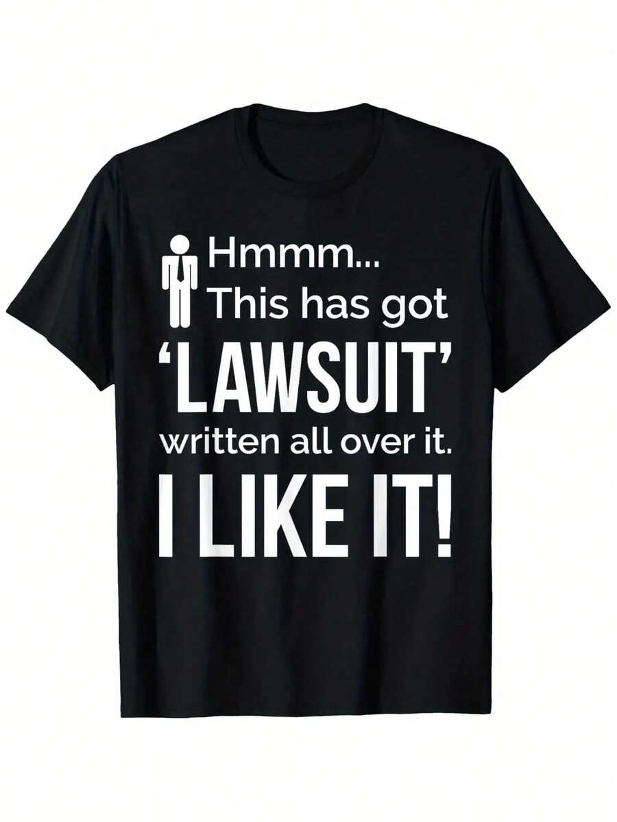 Funny Lawsuit Loving Lawyer Attorney Quote Gag Gift T-Shirt, Unisex Cotton Casual Round Neck Outdoor Short Sleeve T-Shirt With Slight Stretch, Slightly Elastic, 100%Cotton, S-XXXL - Black - View 1