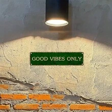 2D Flat, 1 Piece Vintage Aluminum 'Only Good Vibes' Sign - 16x4inch Printed Green Metal Wall Art With White Text, Suitable For Home, Bar Or Restaurant Decoration, Indoor And Outdoor Use, Indoor Wall Decoration |   Vintage Metal Sign |   Pre-Drilled Design, Metal Wall Art Decoration