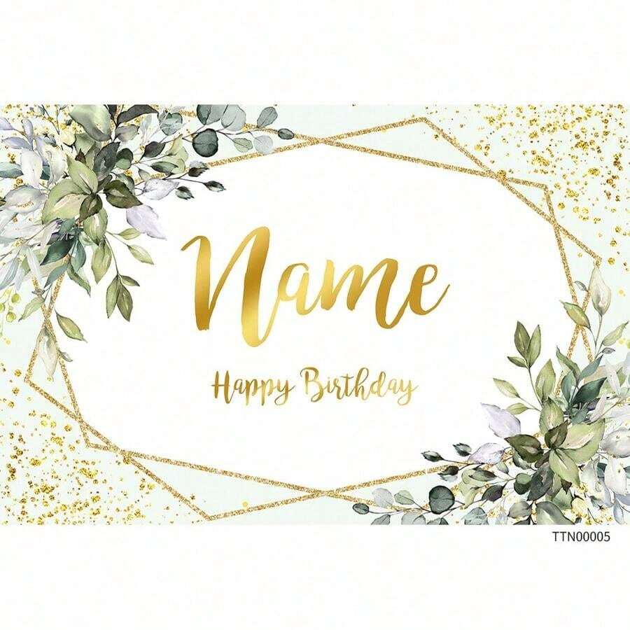 1pc Customized Name & Text Themed Birthday Party Backdrop With Plants & Golden Line Gold Decor Background, Suitable For Family, Men & Women Birthday, Colorful, Customized, Unique, Personalized
