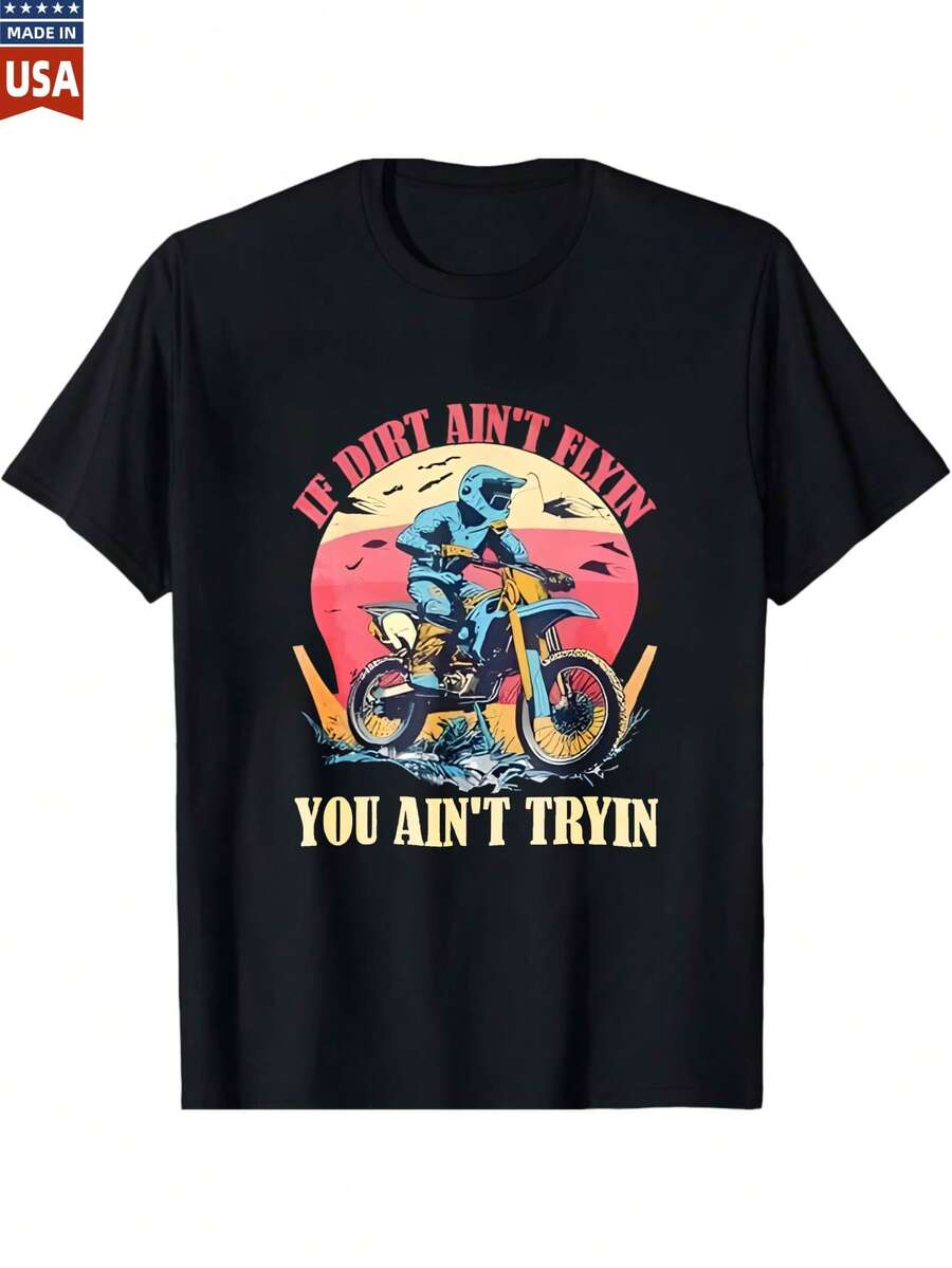 100 Percent Cotton Dirt Bike T Shirt If Dirt Aint Flyin You Aint Tryin Motocross Motorcycle Graphic Tee For Men Women And Adults Off Road Racing Sunset Design Top Quality Clothing - màu đen - Xem 1