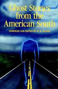 Pre-Owned Ghost Stories From The American South (Paperback) By W K McNeil - Single Book - View 1