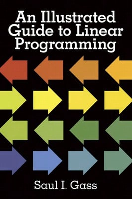Pre-Owned An Illustrated Guide To Linear Programming (Paperback) By Saul I Gass