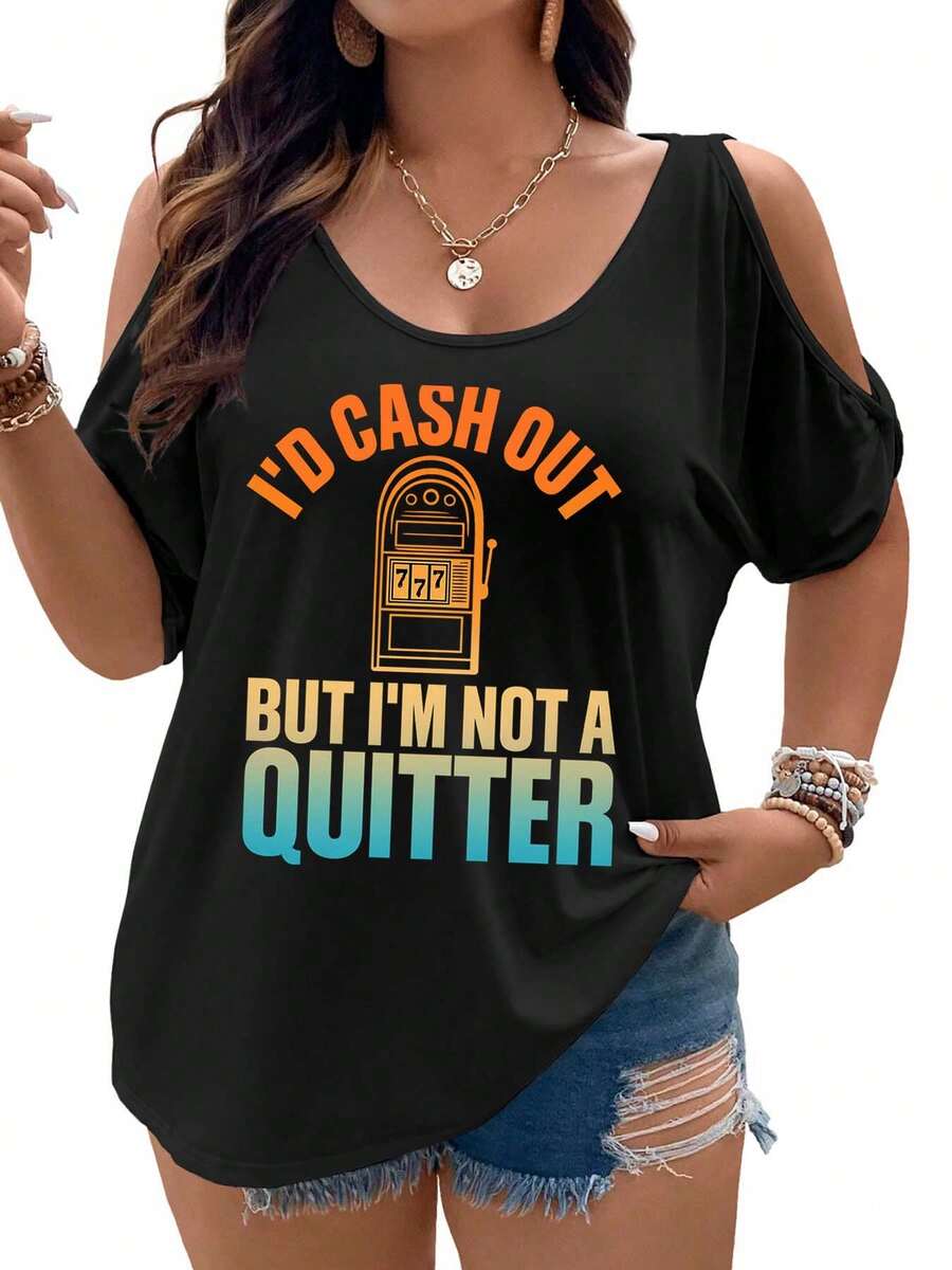 I'd Cash Out, But I'm Not A Quitter Women Cold Shoulder Tops Summer Short Sleeve Shirt Plus Size - 黑色 - 查看 1