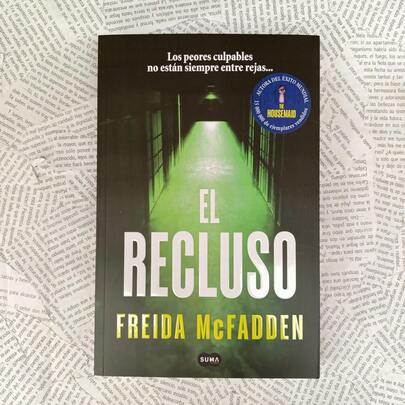 El recluso de Freida McFadden. Los peores culpables no están siempre entre rejas... Novela de ficción, Thriller psicológico, Novela de suspenso.