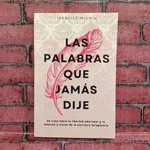 Las palabras que jamas dije, Isabelle Miumiu, emociones no expresadas, psicología, autoayuda - Libro único - Ver 1