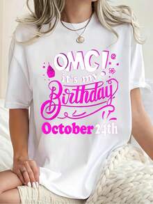 Plus Size Fashion T-Shirt Women's With OMG! It's My Birthday October 24th Pink Text And Decorative Design For Birthday Celebrations 220g