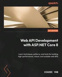 Pre-Owned Web API Development With ASP.NET Core 8: Learn Techniques, Patterns, And Tools For (Paperback) By Xiaodi Yan - Single Book - View 1