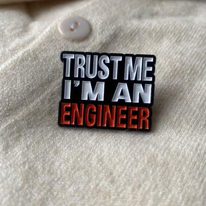 Believe Me I'm An Engineer English Letter Metal Alloy Brooch Pin Badge Accessory, Bag Clothing Accessory Brooch Jewelry Costume Accessories Bag Charms Office Accessories Christmas Gift