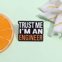 Believe Me I'm An Engineer English Letter Metal Alloy Brooch Pin Badge Accessory, Bag Clothing Accessory Brooch Jewelry Costume Accessories Bag Charms Office Accessories Christmas Gift
