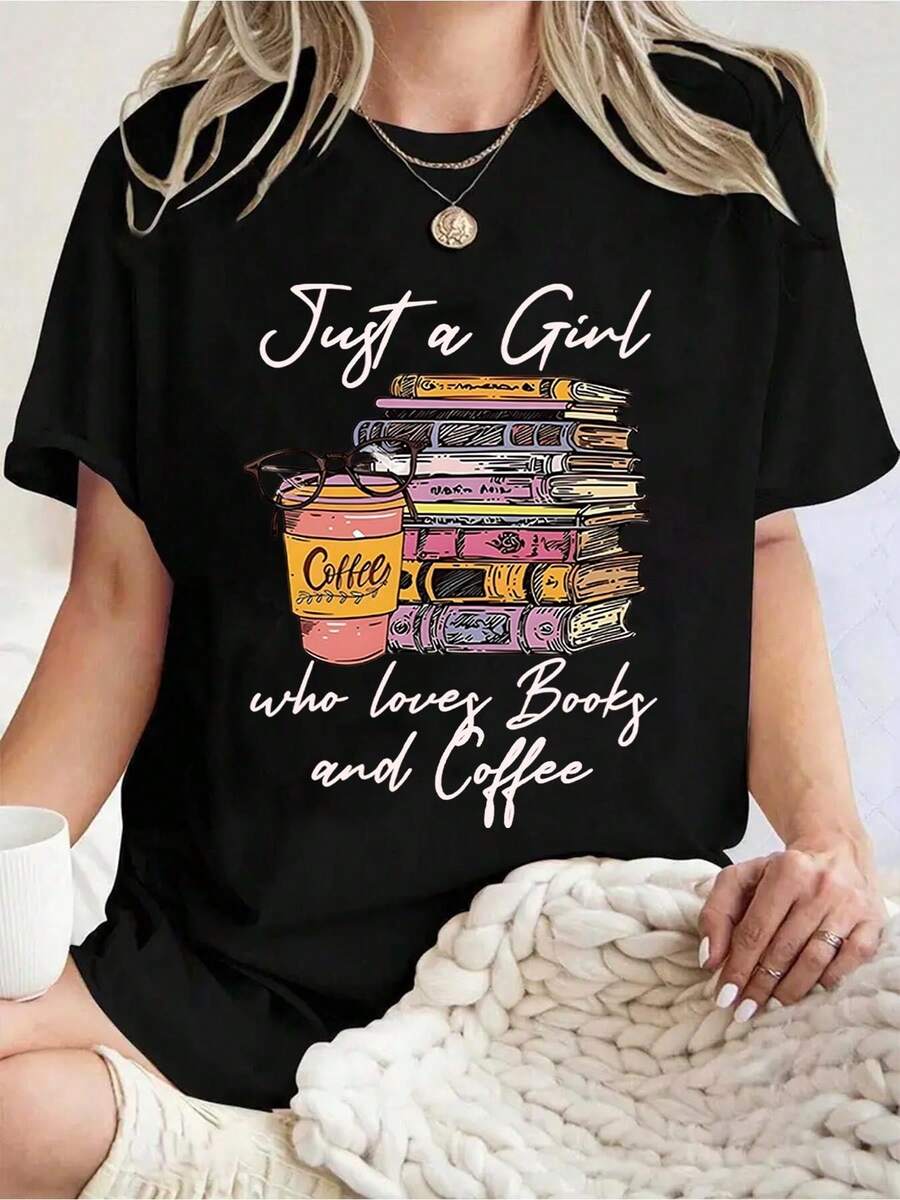 Plus Size Women's Casual T-Shirt Women's Just A Girl Who Loves Books And Coffee Book Stack & Coffee Mug Print For Everyday Wear 220g