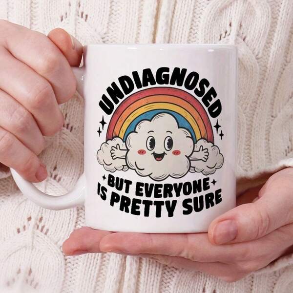 1PC Undiagnosed But Everyone Is Pretty Sure Funny Rainbow Cloud Mug, Unique Ceramic Coffee Cup For Humor Lovers, Perfect Novelty Gift For Friends & Family, Funny Coffee Mug For Home, Office, Kitchen, Creative Design