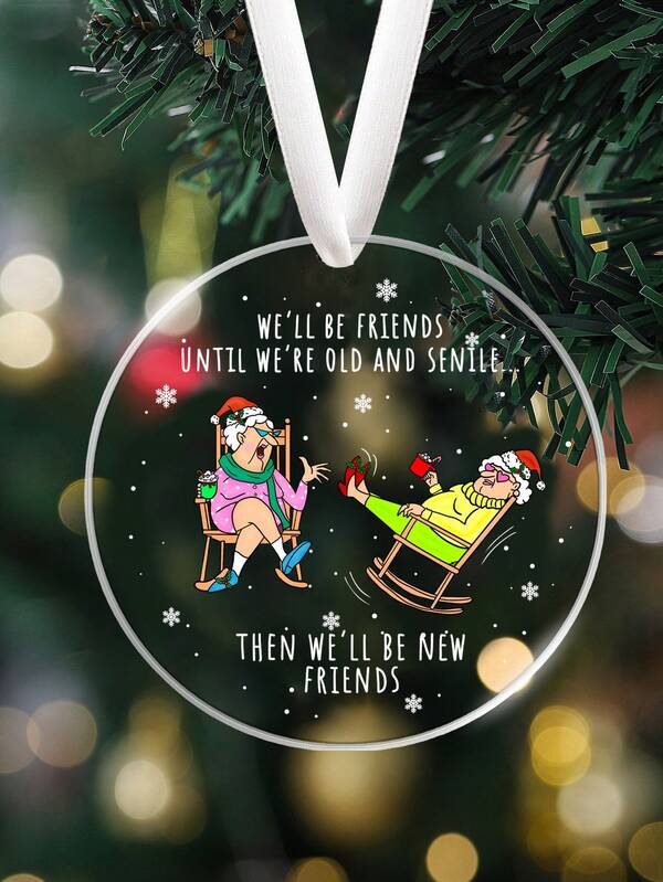 Wir werden Freunde bleiben, bis wir alt und senil sind, Besties Weihnachtsschmuck, Acryl-Anhänger-Ornament für beste Freunde, Weihnachtsbaum-Hängedekoration, Weihnachtsgeschenk für beste Freunde, Weihnachts-Feiertags-Heimdekoration, Freundschafts-Weihnachtsschmuckdekorationen