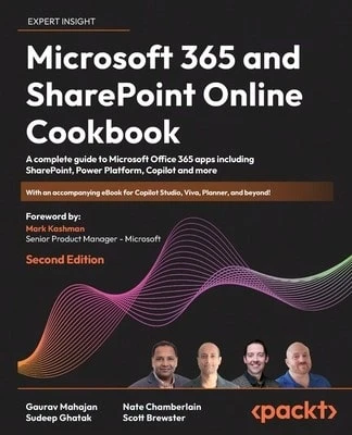Microsoft 365 y SharePoint Online Cookbook: Una guía completa de Microsoft Office 365 (Tapa blanda) de Gaurav Mahajan, Sudeep Ghatak, Nate Chamberlain