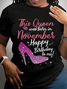 This Queen Was Born In November Happy Birthday To Me! Funny Birthday T-Shirt For Women - 100% Cotton, Short Sleeve,  With  Text & Sparkling High Heel Design - Perfect Gift For Mom,,220g