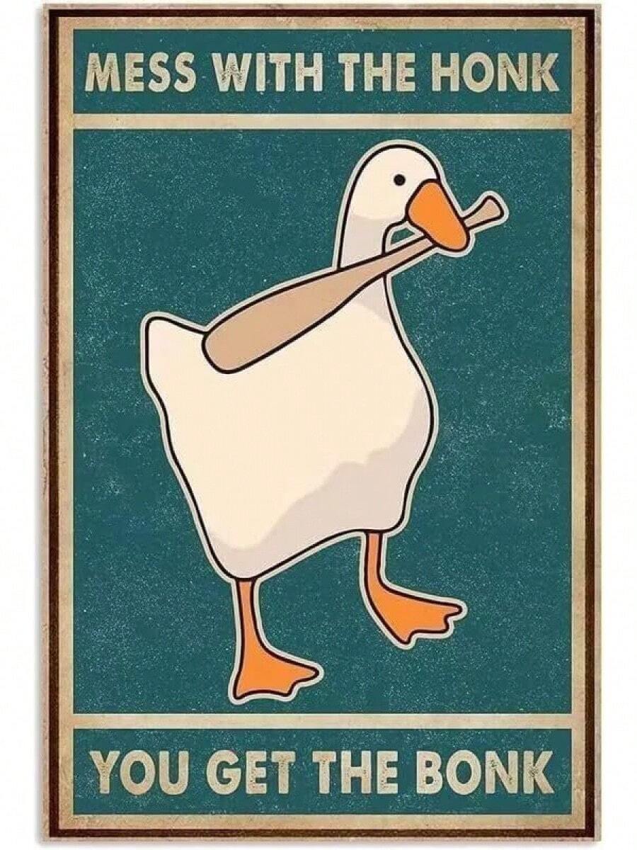 Duck Metal Tin Sign Mess With The Honk You Get The Bonk Funny Poster Cafe Living - 1 - Xem 1