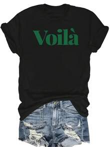[Camiseta de Moda Casual] Camiseta de Mujer Suave y Cómoda - Diseño de Estampado de Texto "Voilà" Casual de Manga Corta y Cuello Redondo, Regalo Perfecto para Abuela y Mamá, Uso Casual de Primavera y Verano - Negro - Ver 1